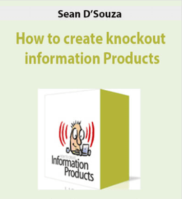 Sean D’Souza – How to create knockout information Products