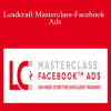 Scott Oldford - Leadcraft Masterclass-Facebook Ads