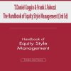 T.Daniel Coggin & Frank J.Fabozzi – The Handbook of Equity Style Management (3rd Ed)