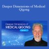 Deeper Dimensions of Medical Qigong With Dr. Roger Jahnke