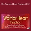 HeatherAsh Amara - The Warrior Heart Practice 2022