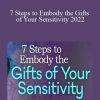 Julie Bjelland - 7 Steps to Embody the Gifts of Your Sensitivity 2022