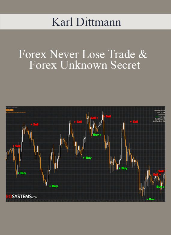 Karl Dittmann - Forex Never Lose Trade & Forex Unknown Secret