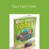 Lazy Larry Forex