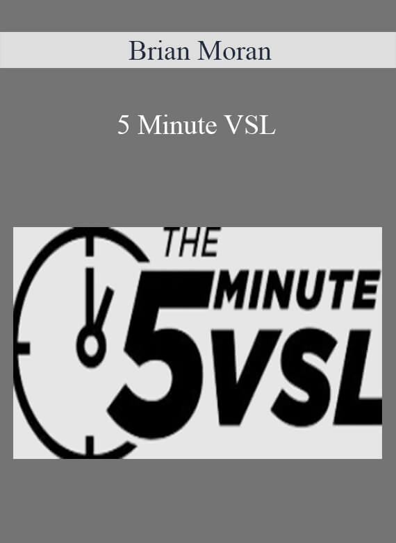 Brian Moran - 5 Minute VSL