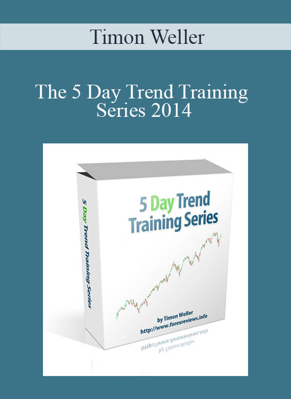 Timon Weller - The 5 Day Trend Training Series 2014