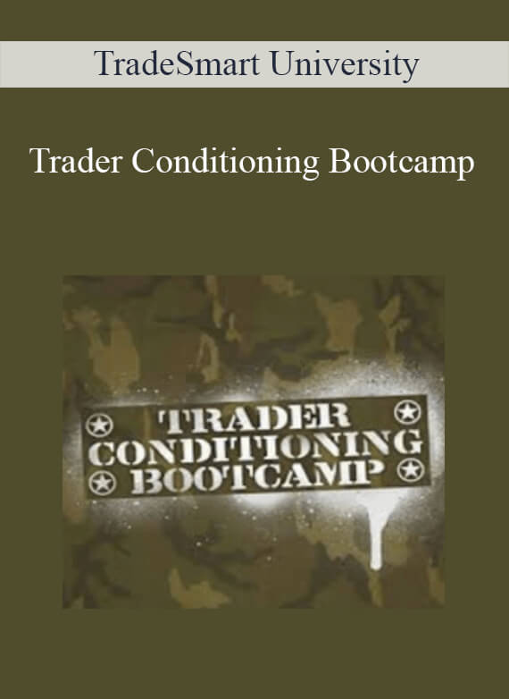 TradeSmart University - Trader Conditioning Bootcamp