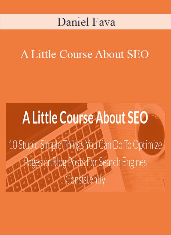 Daniel Fava - A Little Course About SEO