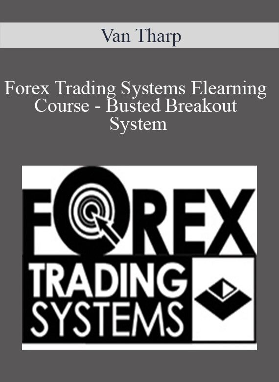 Forex Trading Systems Elearning Course - Busted Breakout System - Van Tharp