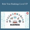 Rank Your Business Today - Rule Your Rankings Level UP