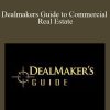 Ray Alcorn - Dealmakers Guide to Commercial Real Estate