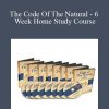 Rob Brinded - The Code Of The Natural - 6 Week Home Study Course