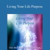 Sanaya and Orin - Living Your Life Purpose