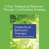 Charles Jacob – 3-Day Dialectical Behavior Therapy Certification Training