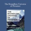 Charles Styron - The Boundless Universe of Presence