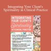 Heidi Schreiber-Pan - Integrating Your Client's Spirituality in Clinical Practice