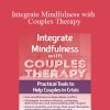 Keith Miller - Integrate Mindfulness with Couples Therapy Practical Tools to Help Couples in Crisis