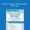 Richard Sears - CBT for Cluster B Personality Disorders