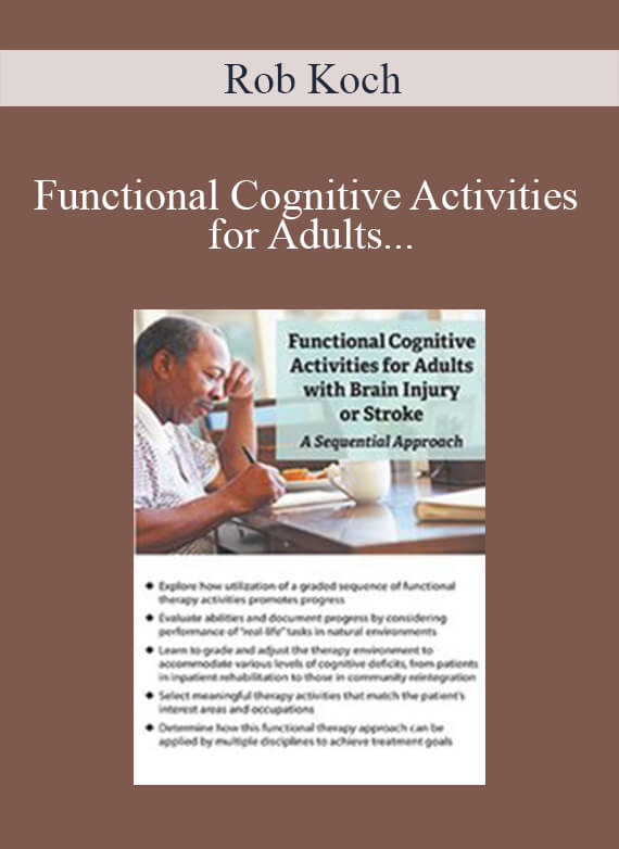 Rob Koch - Functional Cognitive Activities for Adults with Brain Injury or Stroke