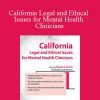 Susan Lewis - California Legal and Ethical Issues for Mental Health Clinicians