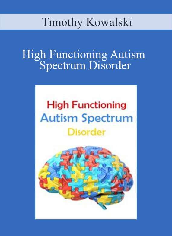 Timothy Kowalski - High Functioning Autism Spectrum Disorder