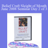 Belief Craft Sleight of Mouth June 2008 Seminar Day 2 of 3 - Jonathan Altfeld & Doug O’Brien