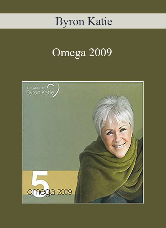 Byron Katie - Omega 2009