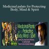 David Crow - Medicinal palnts for Protecting Body, Mind & Spirit - All Modules + Bonuses