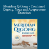 Dr. Yang Jwing-Ming - Meridian QiGong - Combined Qigong, Yoga and Acupressure Exercises