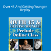 Gary M. Douglas - Over 45 And Getting Younger Replay