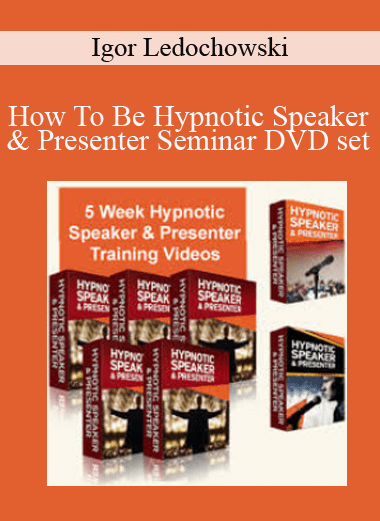 How To Be Hypnotic Speaker & Presenter Seminar DVD set - Igor Ledochowski