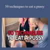 Jean-Marie Corda - 50 techniques to eat a pussy