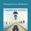 Joe Dispenza - Changing Boxes Meditation