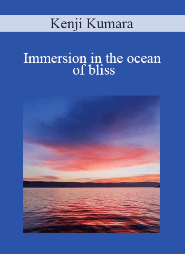 Kenji Kumara - Immersion in the ocean of bliss