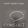 Local Consults Course - Jason Fladlien & Caro McCourtie