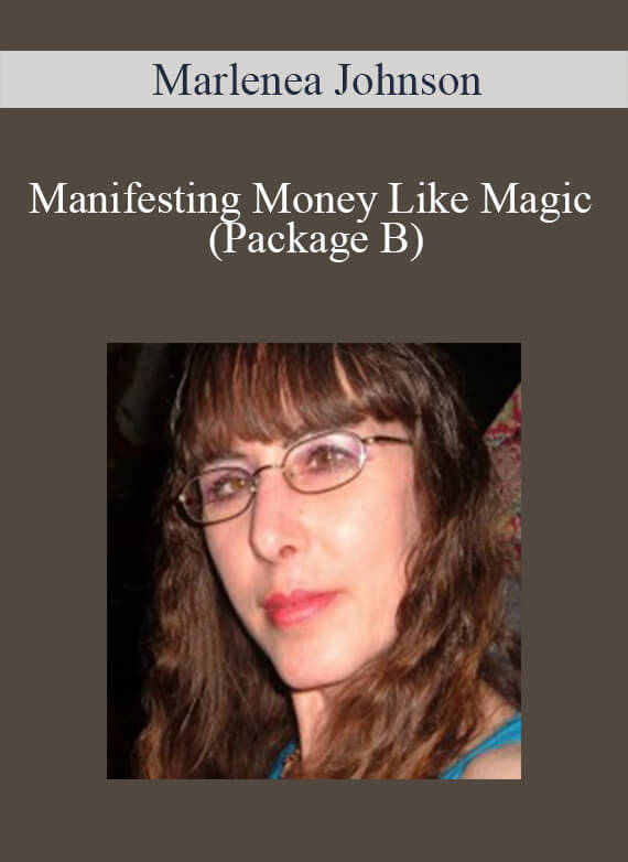 Marlenea Johnson - Manifesting Money Like Magic (Package B)