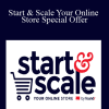 Start & Scale Your Online Store Special Offer