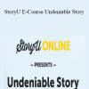 StoryU E-Course: Undeniable Story - Michael Margolis