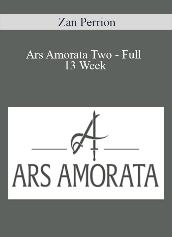 Zan Perrion - Ars Amorata Two - Full 13 Week