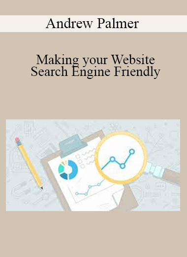 Andrew Palmer - Making your Website Search Engine Friendly