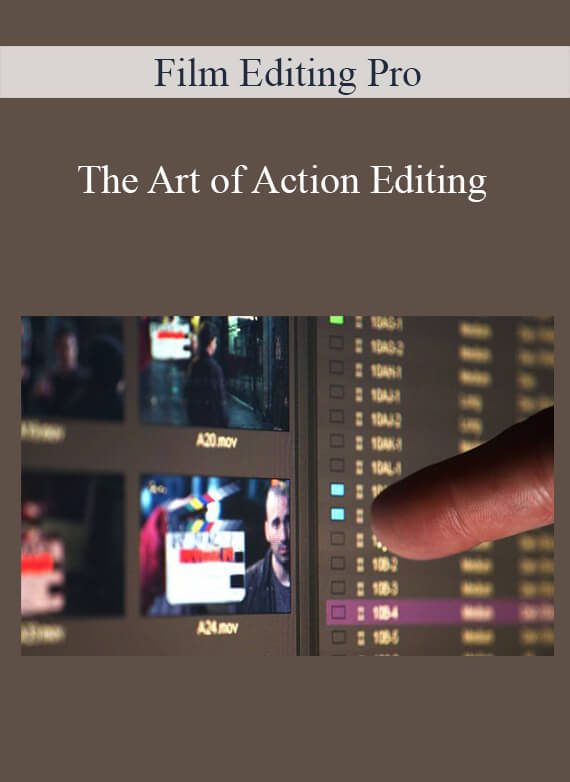 Film Editing Pro - The Art of Action Editing