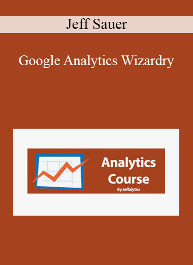 Jeff Sauer - Google Analytics Wizardry