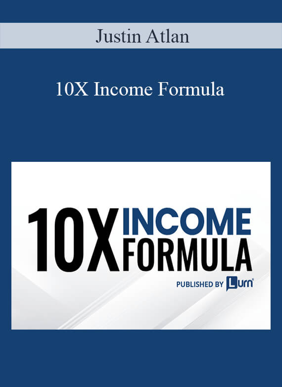 Justin Atlan - 10X Income Formula