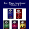 Krav Maga Practitioner Volumes 1-5