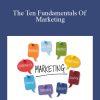 Scott Hallman - The Ten Fundamentals Of Marketing