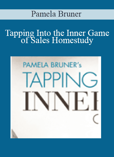 Tapping Into the Inner Game of Sales Homestudy - Pamela Bruner