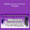 Tom Pauley & Dave Edman - HIdden Secrets to Power Imaging