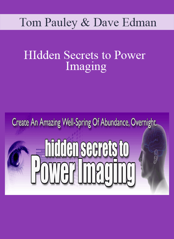 Tom Pauley & Dave Edman - HIdden Secrets to Power Imaging