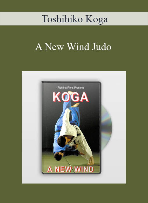 Toshihiko Koga - A New Wind Judo