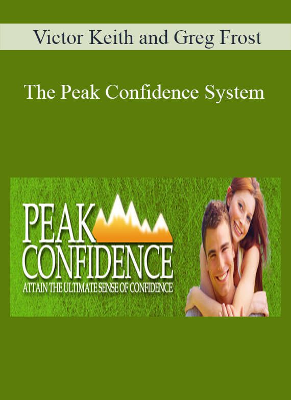 Victor Keith and Greg Frost - The Peak Confidence System